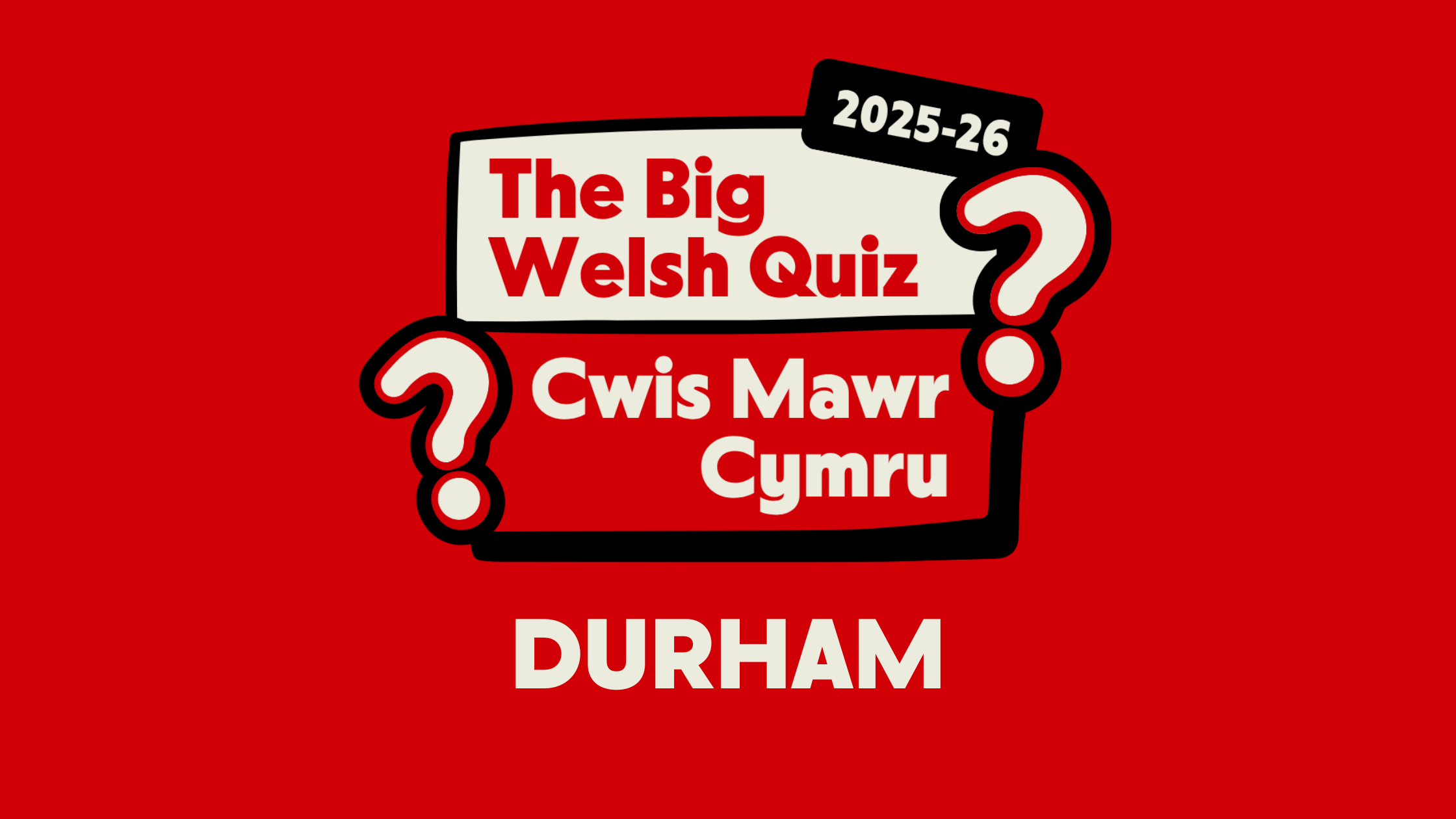 Durham: Cwis Mawr Cymru 25/26