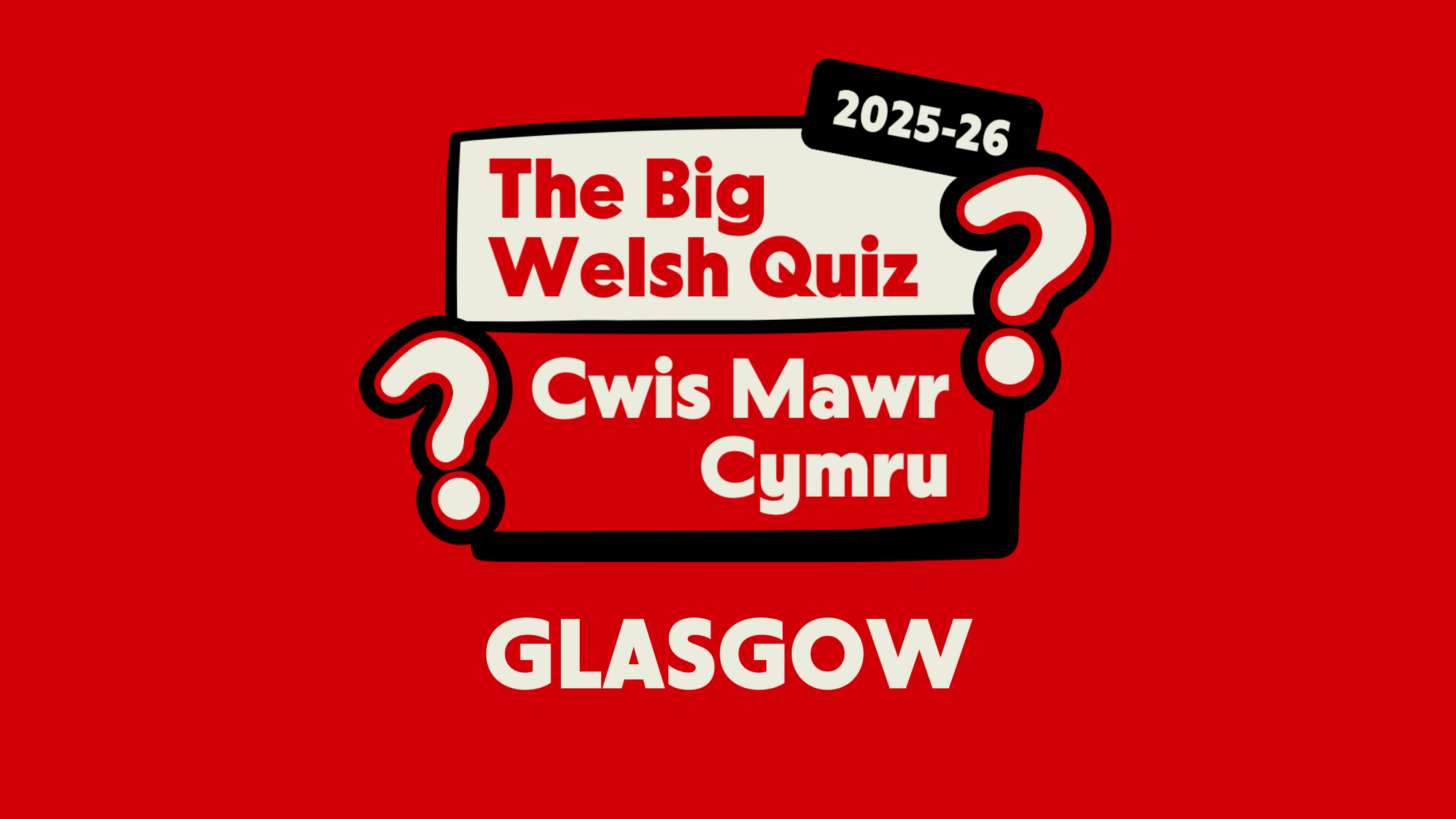 Glasgow: Cwis Mawr Cymru 25/26